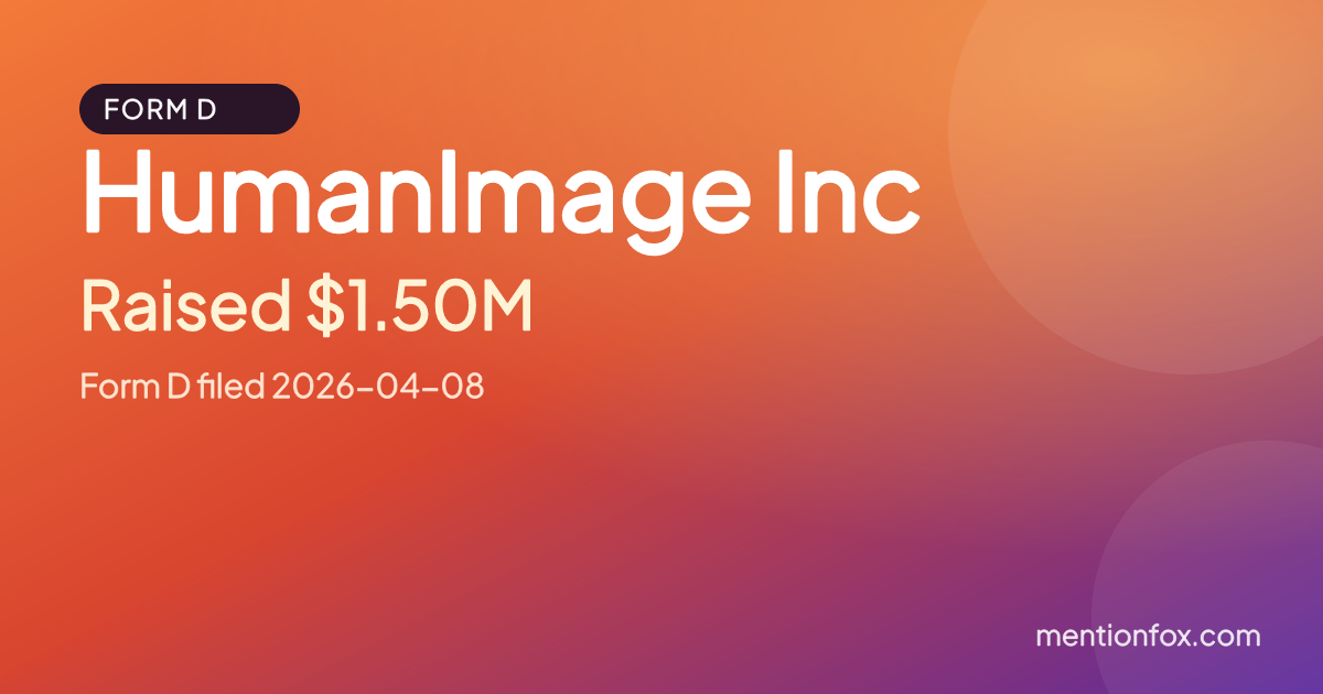 HumanImage Inc: Raised $1.50M, Form D filed 2026-04-08