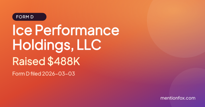 Ice Performance Holdings, LLC: Raised $488K, Form D filed 2026-03-03