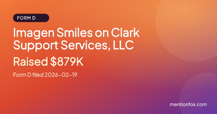 Imagen Smiles on Clark Support Services, LLC: Raised $879K, Form D filed 2026-02-19