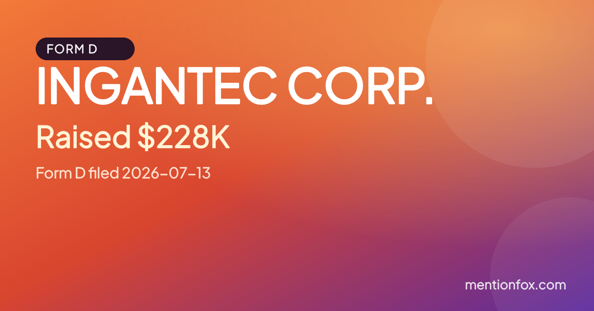 INGANTEC CORP.: Raised $228K, Form D filed 2026-07-13