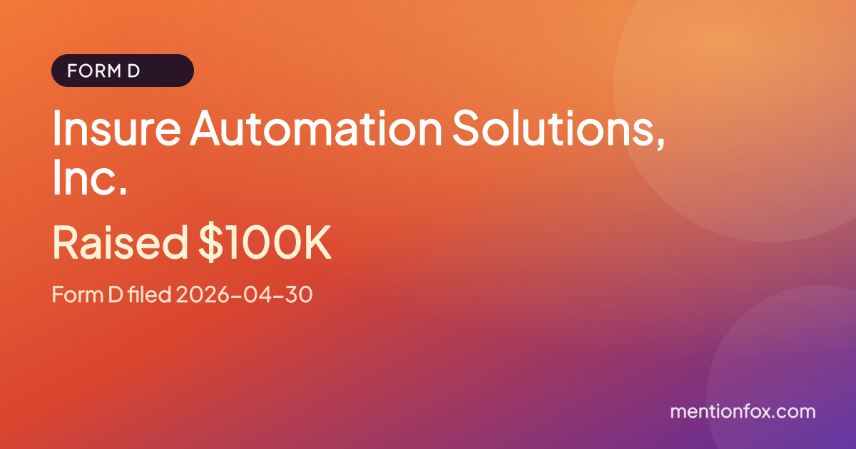 Insure Automation Solutions, Inc.: Raised $100K, Form D filed 2026-04-30