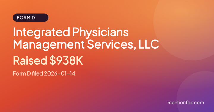 Integrated Physicians Management Services, LLC: Raised $938K, Form D filed 2026-01-14
