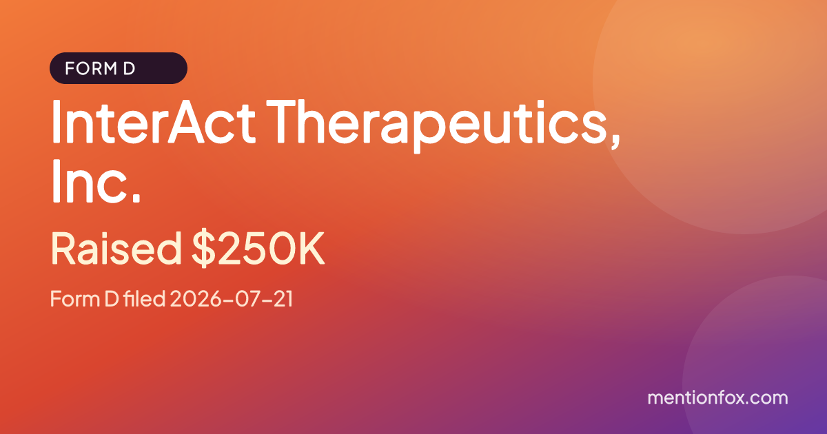InterAct Therapeutics, Inc.: Raised $250K, Form D filed 2026-07-21