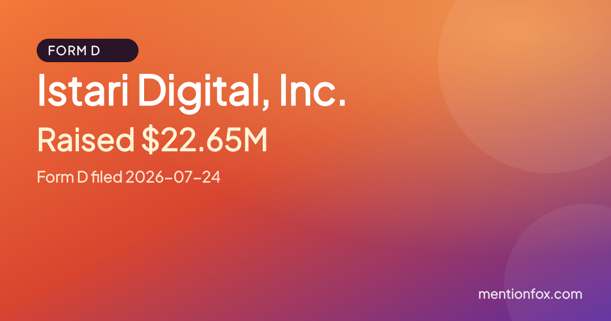 Istari Digital, Inc.: Raised $22.65M, Form D filed 2026-07-24
