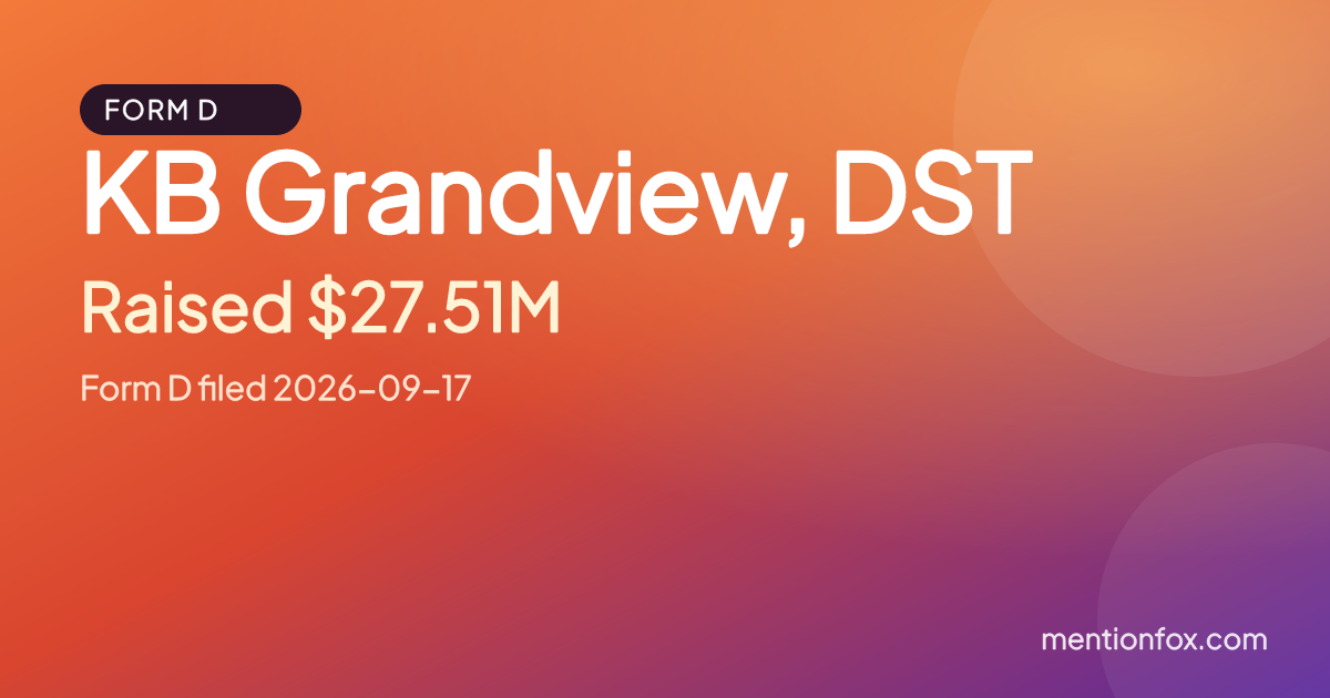 KB Grandview, DST: Raised $27.51M, Form D filed 2026-09-17