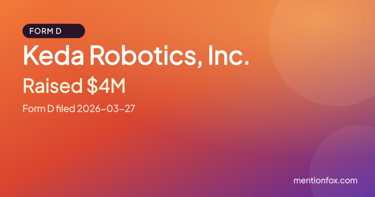 Keda Robotics, Inc.: Raised $4M, Form D filed 2026-03-27