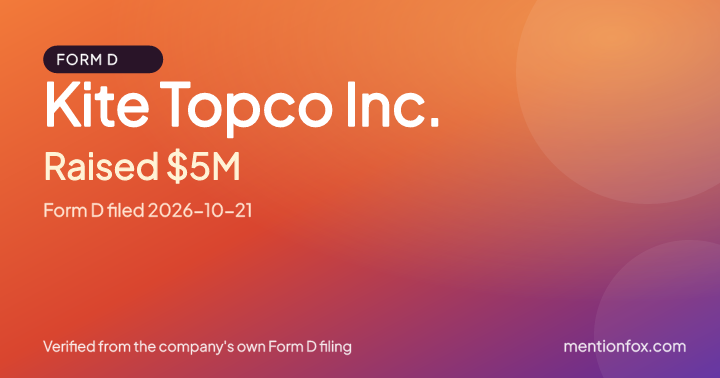 Kite Topco Inc.: Raised $5M, Form D filed 2026-10-21