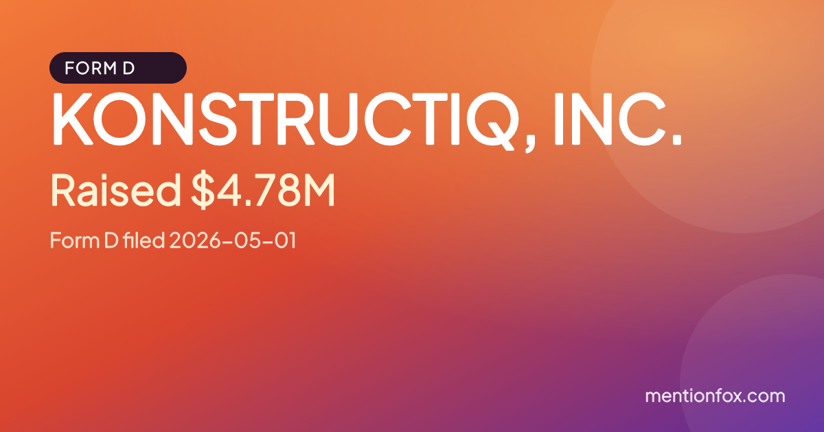 KONSTRUCTIQ, INC.: Raised $4.78M, Form D filed 2026-05-01