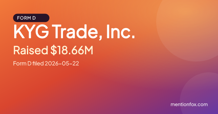 KYG Trade, Inc.: Raised $18.66M, Form D filed 2026-05-22