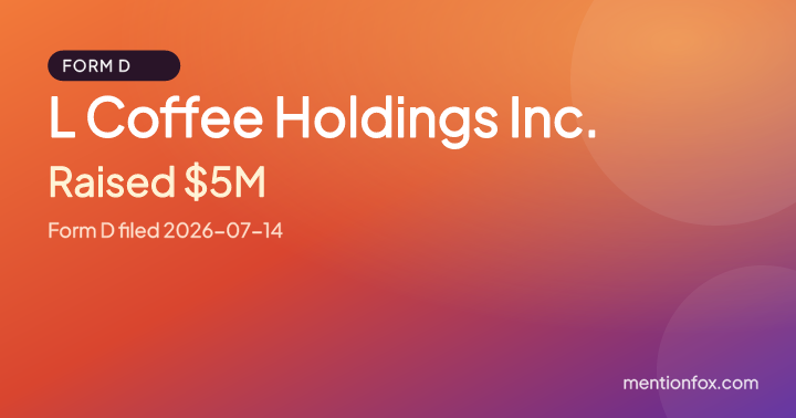 L Coffee Holdings Inc.: Raised $5M, Form D filed 2026-07-14
