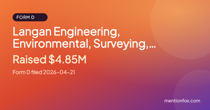 Langan Engineering, Environmental, Surveying, Landscape Architecture & Geology, D.P.C.: Raised $4.85M, Form D filed 2026-04-21