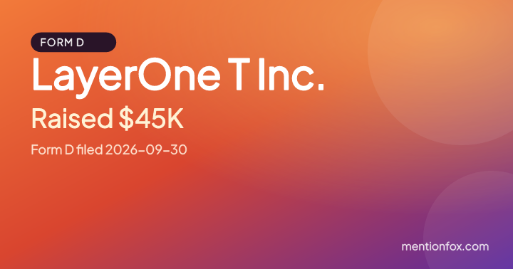 LayerOne T Inc.: Raised $45K, Form D filed 2026-09-30