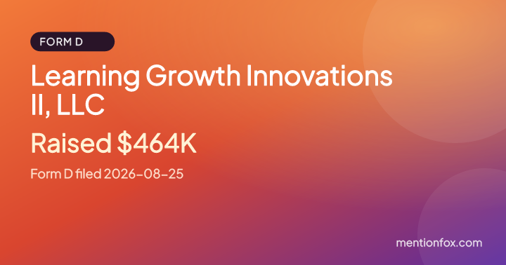 Learning Growth Innovations II, LLC: Raised $464K, Form D filed 2026-08-25