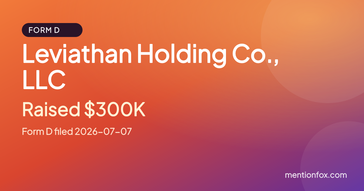 Leviathan Holding Co., LLC: Raised $300K, Form D filed 2026-07-07