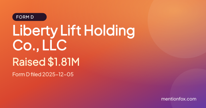 Liberty Lift Holding Co., LLC: Raised $1.81M, Form D filed 2025-12-05