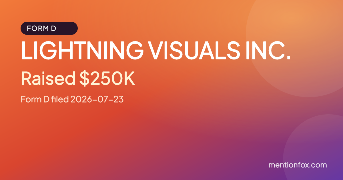 LIGHTNING VISUALS INC.: Raised $250K, Form D filed 2026-07-23