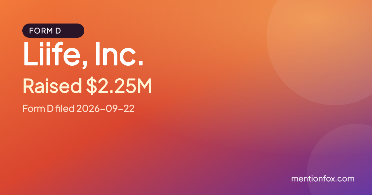 Liife, Inc.: Raised $2.25M, Form D filed 2026-09-22