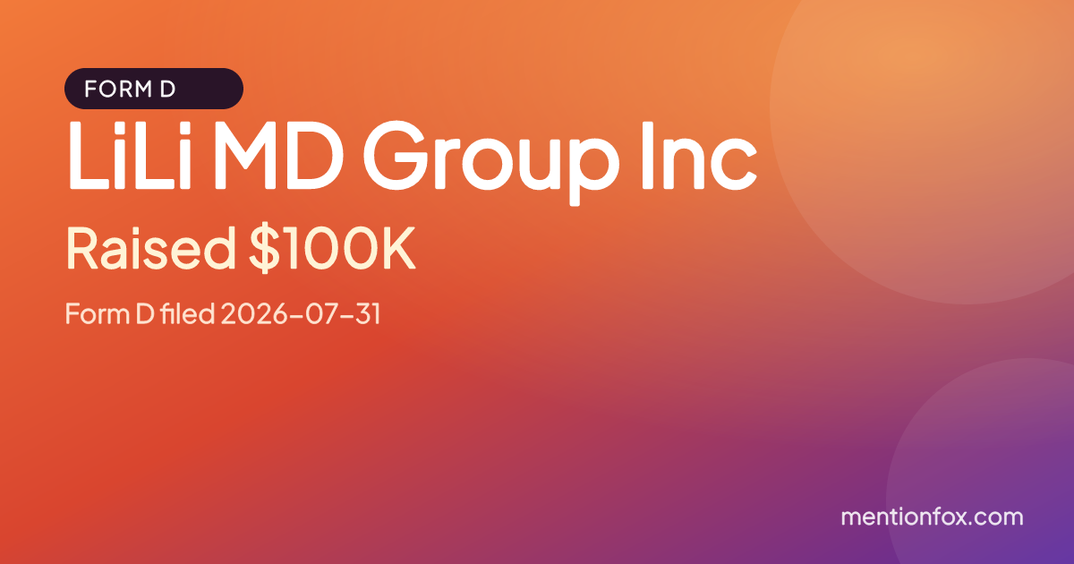 LiLi MD Group Inc: Raised $100K, Form D filed 2026-07-31