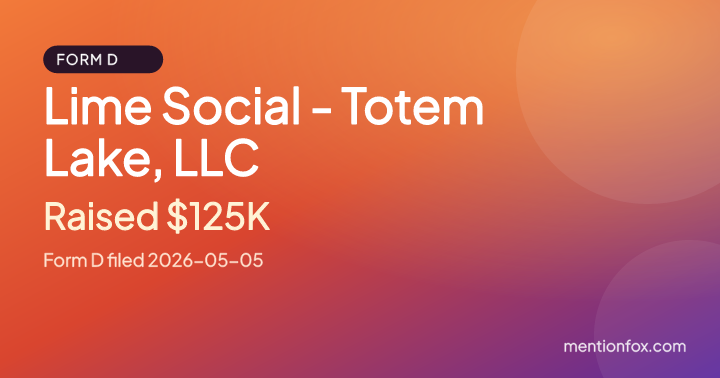 Lime Social - Totem Lake, LLC: Raised $125K, Form D filed 2026-05-05