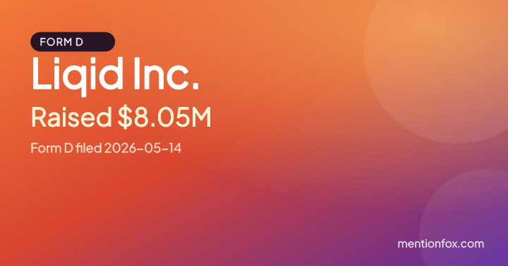 Liqid Inc.: Raised $8.05M, Form D filed 2026-05-14