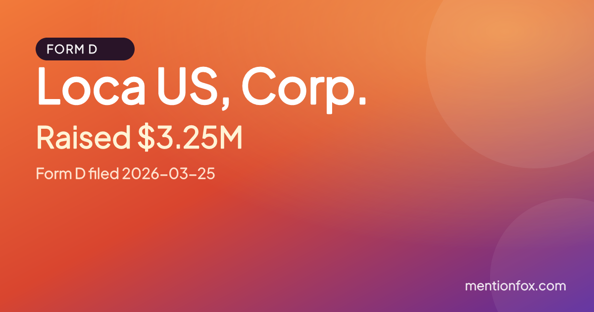 Loca US, Corp.: Raised $3.25M, Form D filed 2026-03-25