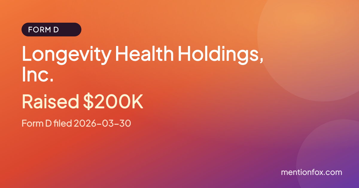 Longevity Health Holdings, Inc.: Raised $200K, Form D filed 2026-03-30