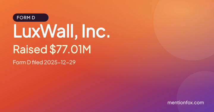 LuxWall, Inc.: Raised $77.01M, Form D filed 2025-12-29