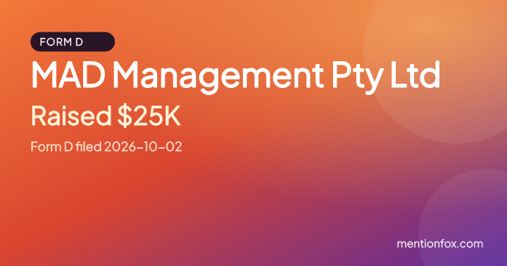 MAD Management Pty Ltd: Raised $25K, Form D filed 2026-10-02