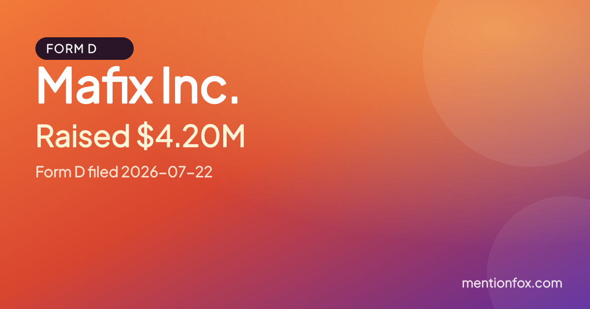 Mafix Inc.: Raised $4.20M, Form D filed 2026-07-22
