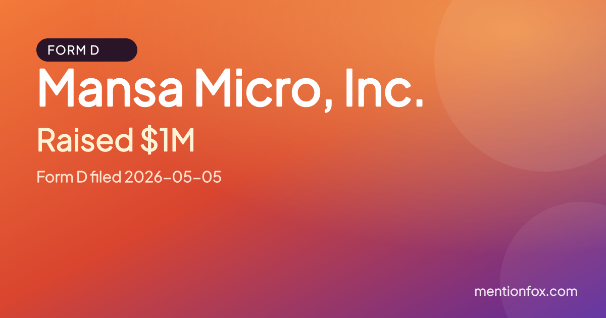 Mansa Micro, Inc.: Raised $1M, Form D filed 2026-05-05