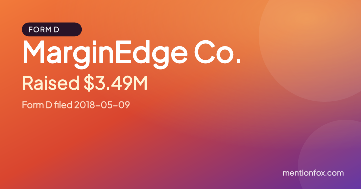 MarginEdge Co.: Raised $3.49M, Form D filed 2018-05-09
