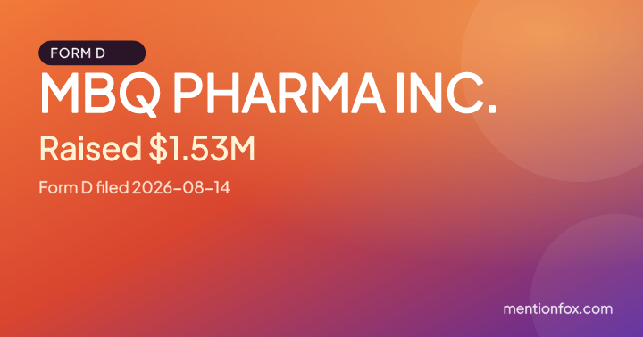 MBQ PHARMA INC.: Raised $1.53M, Form D filed 2026-08-14