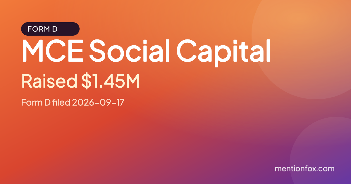 MCE Social Capital: Raised $1.45M, Form D filed 2026-09-17