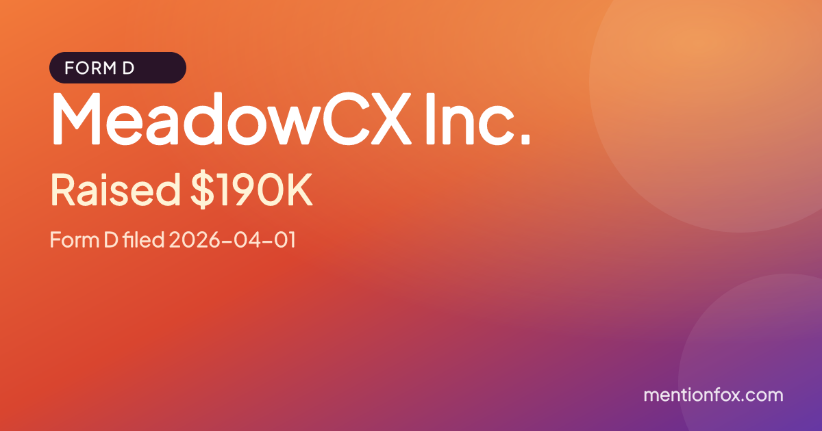 MeadowCX Inc.: Raised $190K, Form D filed 2026-04-01