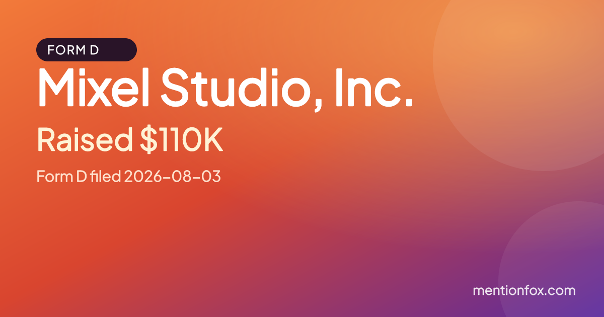 Mixel Studio, Inc.: Raised $110K, Form D filed 2026-08-03