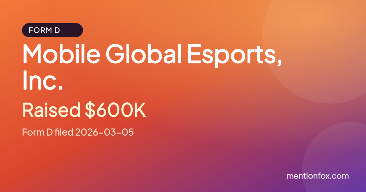 Mobile Global Esports, Inc.: Raised $600K, Form D filed 2026-03-05
