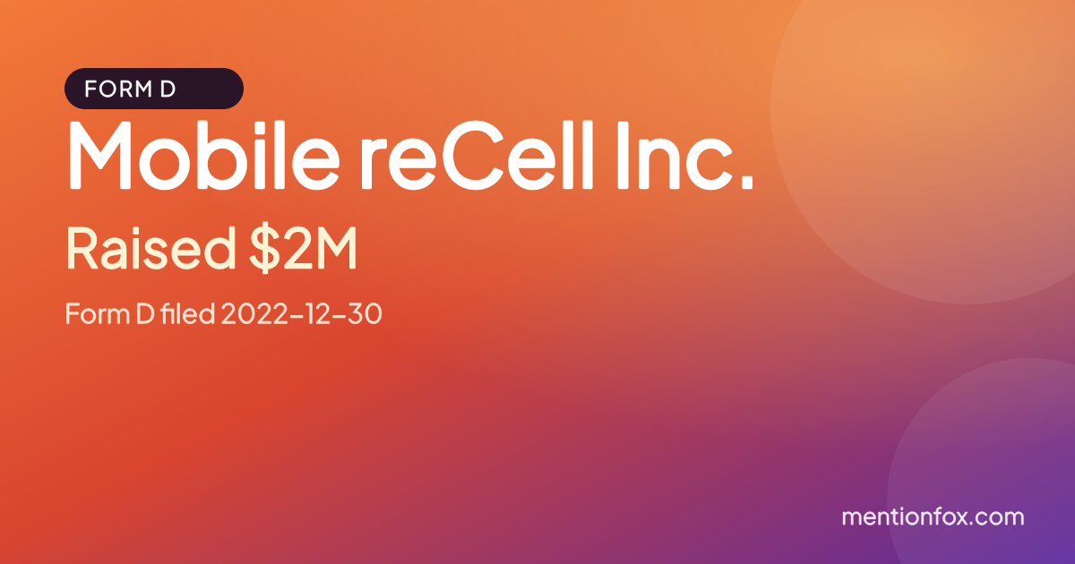 Mobile reCell Inc.: Raised $2M, Form D filed 2022-12-30