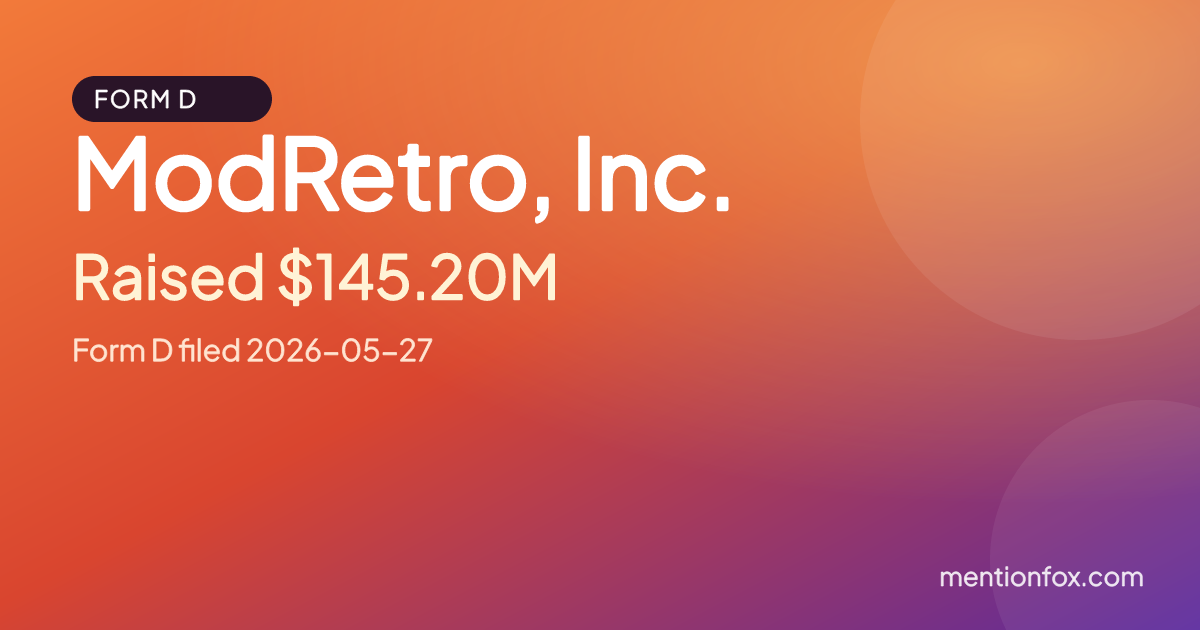ModRetro, Inc.: Raised $145.20M, Form D filed 2026-05-27