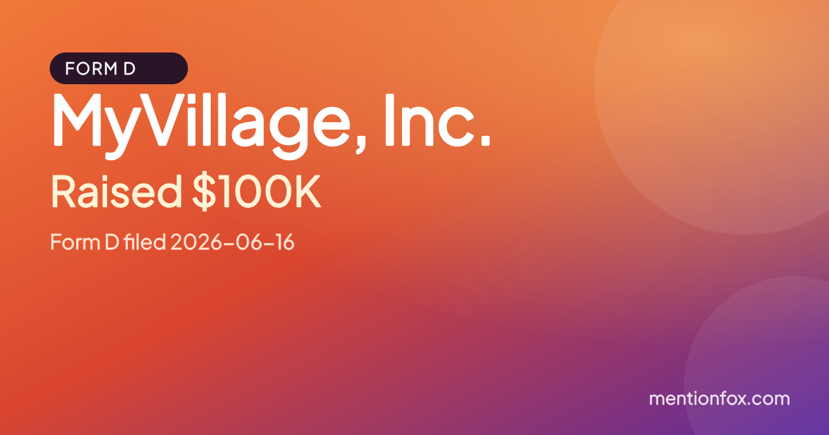 MyVillage, Inc.: Raised $100K, Form D filed 2026-06-16