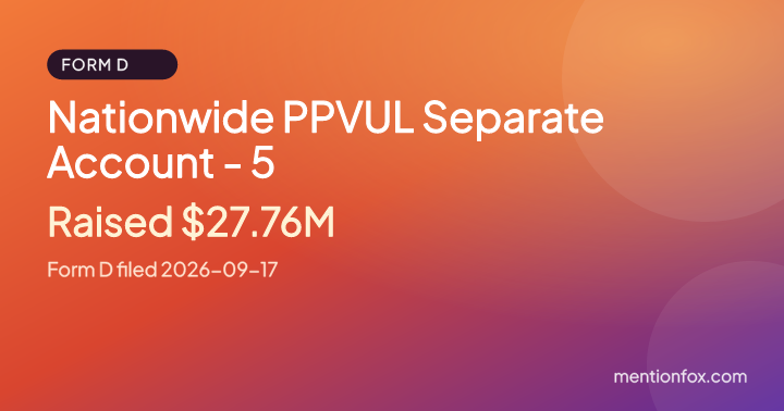 Nationwide PPVUL Separate Account - 5: Raised $27.76M, Form D filed 2026-09-17