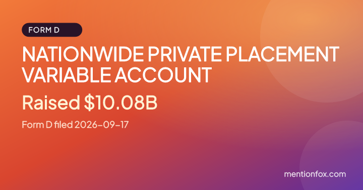 NATIONWIDE PRIVATE PLACEMENT VARIABLE ACCOUNT: Raised $10.08B, Form D filed 2026-09-17