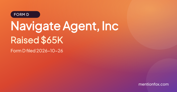 Navigate Agent, Inc: Raised $65K, Form D filed 2026-10-26
