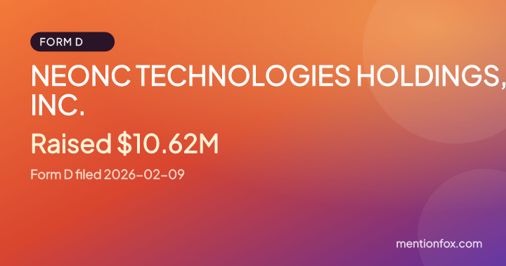 NEONC TECHNOLOGIES HOLDINGS, INC.: Raised $10.62M, Form D filed 2026-02-09
