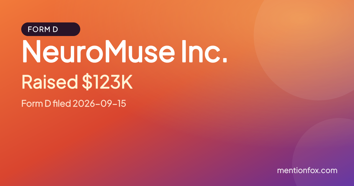 NeuroMuse Inc.: Raised $123K, Form D filed 2026-09-15