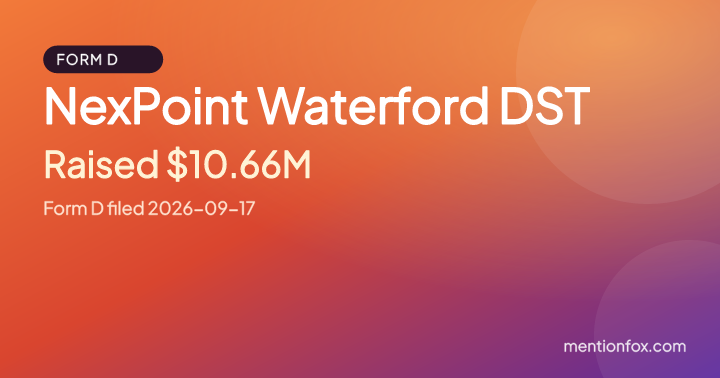 NexPoint Waterford DST: Raised $10.66M, Form D filed 2026-09-17