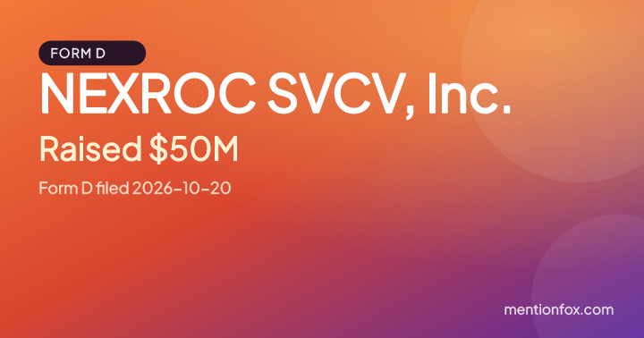 NEXROC SVCV, Inc.: Raised $50M, Form D filed 2026-10-20