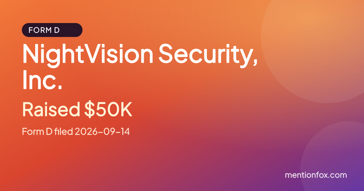 NightVision Security, Inc.: Raised $50K, Form D filed 2026-09-14