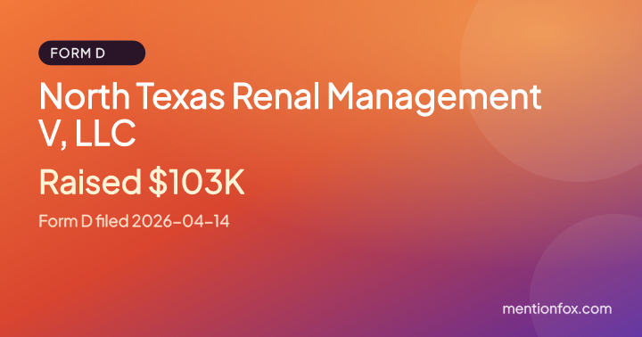North Texas Renal Management V, LLC: Raised $103K, Form D filed 2026-04-14