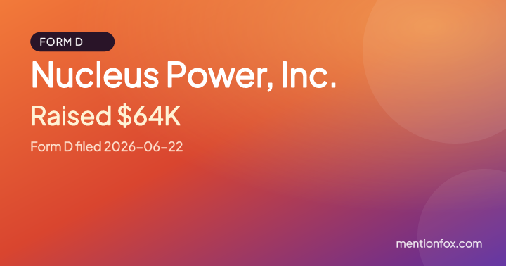 Nucleus Power, Inc.: Raised $64K, Form D filed 2026-06-22