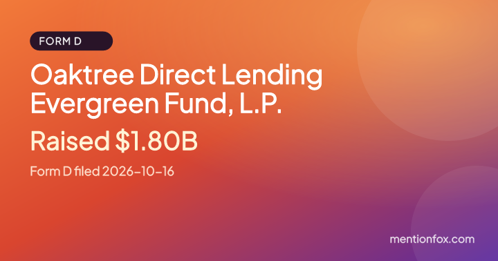 Oaktree Direct Lending Evergreen Fund, L.P.: Raised $1.80B, Form D filed 2026-10-16